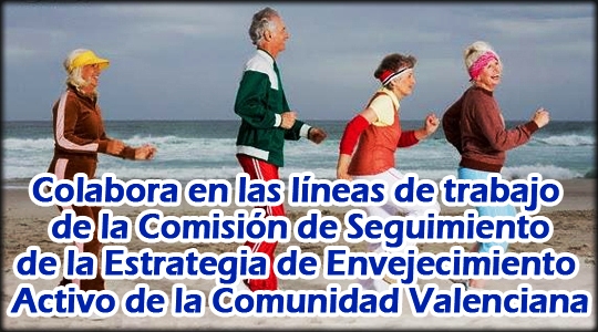 La  Comisión Asesora de la Estrategia de Envejecimiento Activo de la Comunitat Valenciana busca colaboradores para sus grupos de trabajo y líneas de actuación