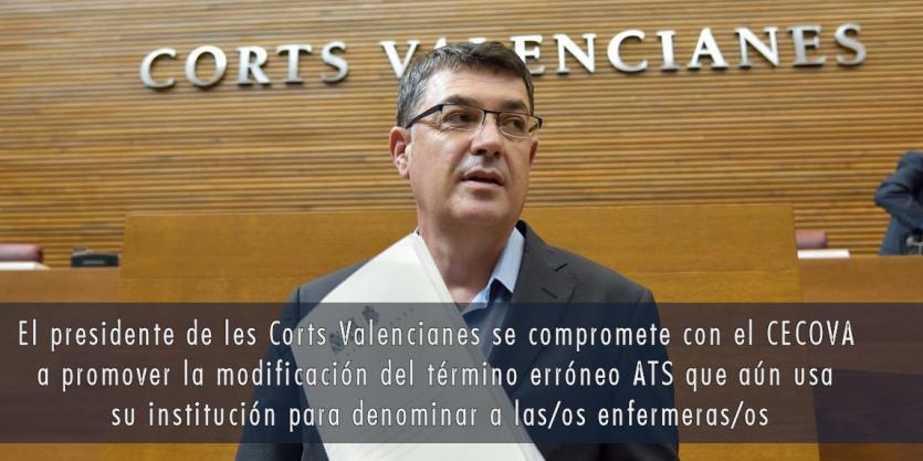 El presidente de les Corts Valencianes se compromete con el CECOVA a promover la modificación del término erróneo ATS que aún usa su institución para denominar a las/os enfermeras/os