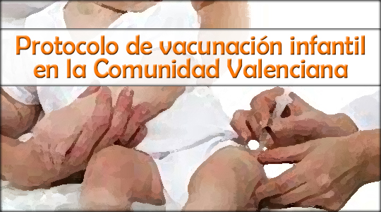 Protocolo de vacunación infantil en la Comunidad Valenciana