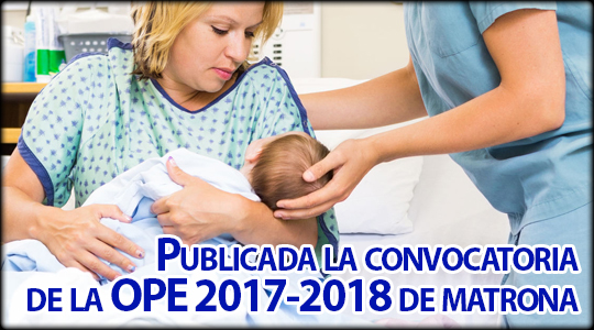 Publicada la convocatoria de la OPE 2017-2018 de enfermero/a especialista obstétrico-ginecológica (matrona) 