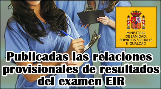 Publicadas las relaciones provisionales de resultados del examen EIR
