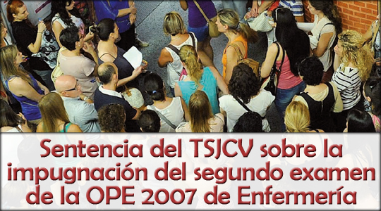 Sentencia del TSJCV sobre la impugnación del segundo examen de la OPE 2007 de Enfermería