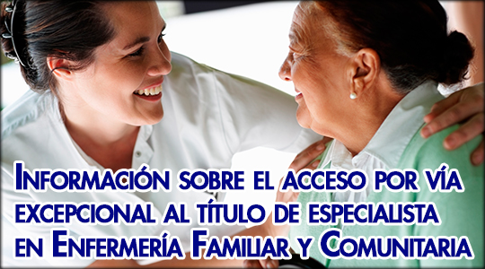 Información sobre el acceso por vía excepcional al título de especialista en Enfermería Familiar y Comunitaria