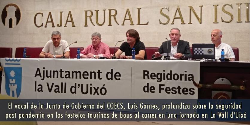 El vocal de la Junta de Gobierno del COECS, Luís Garnes, profundiza sobre la seguridad post pandemia en los festejos taurinos de bous al carrer en una jornada en La Vall d'Uixó