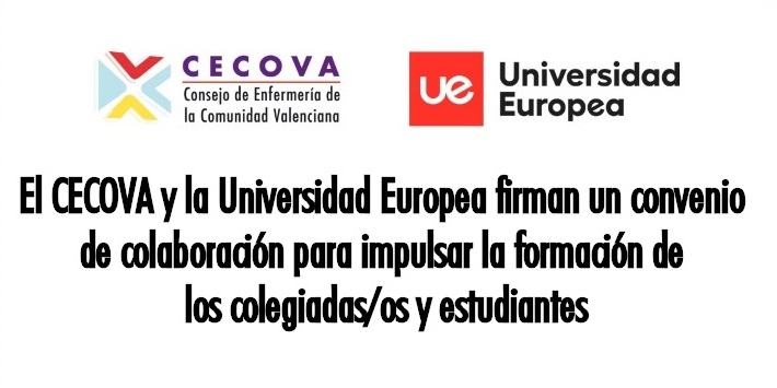 El CECOVA y la Universidad Europea firman un convenio de colaboración para impulsar la formación de los colegiadas/os y estudiantes