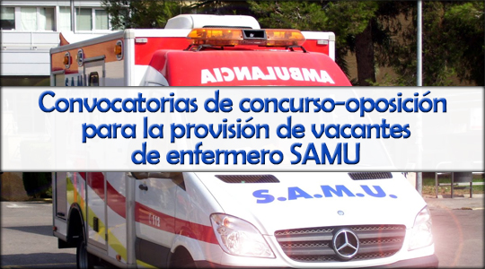 Convocatorias de concurso-oposición para la provisión de vacantes de enfermero SAMU