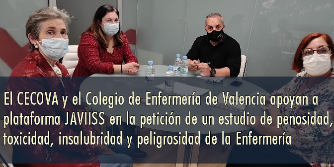 El CECOVA y el Colegio de Enfermería de Valencia apoyan a plataforma JAVIISS en la petición de un estudio de penosidad, toxicidad, insalubridad y peligrosidad de la Enfermería