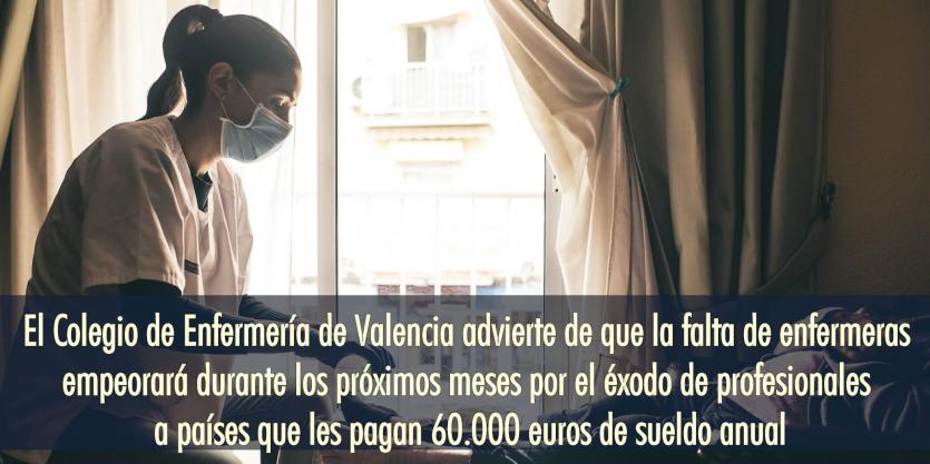 El Colegio de Enfermería de Valencia advierte de que la falta de enfermeras empeorará durante los próximos meses por el éxodo de profesionales a países que les pagan 60.000 euros de sueldo anual